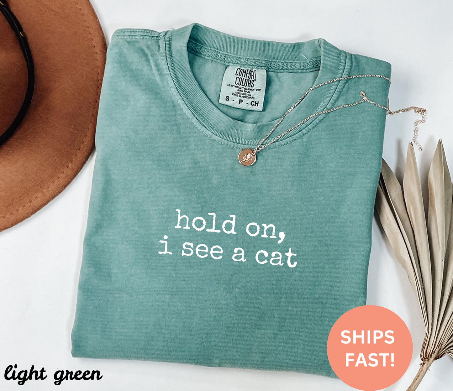 Comfort Colors® Hold On I See A Cat Shirt, Cat Lover Gift, Pet Parent Humor, Feline Friend, Cat Person, Trendy Women's Tshirt, Cat Mom