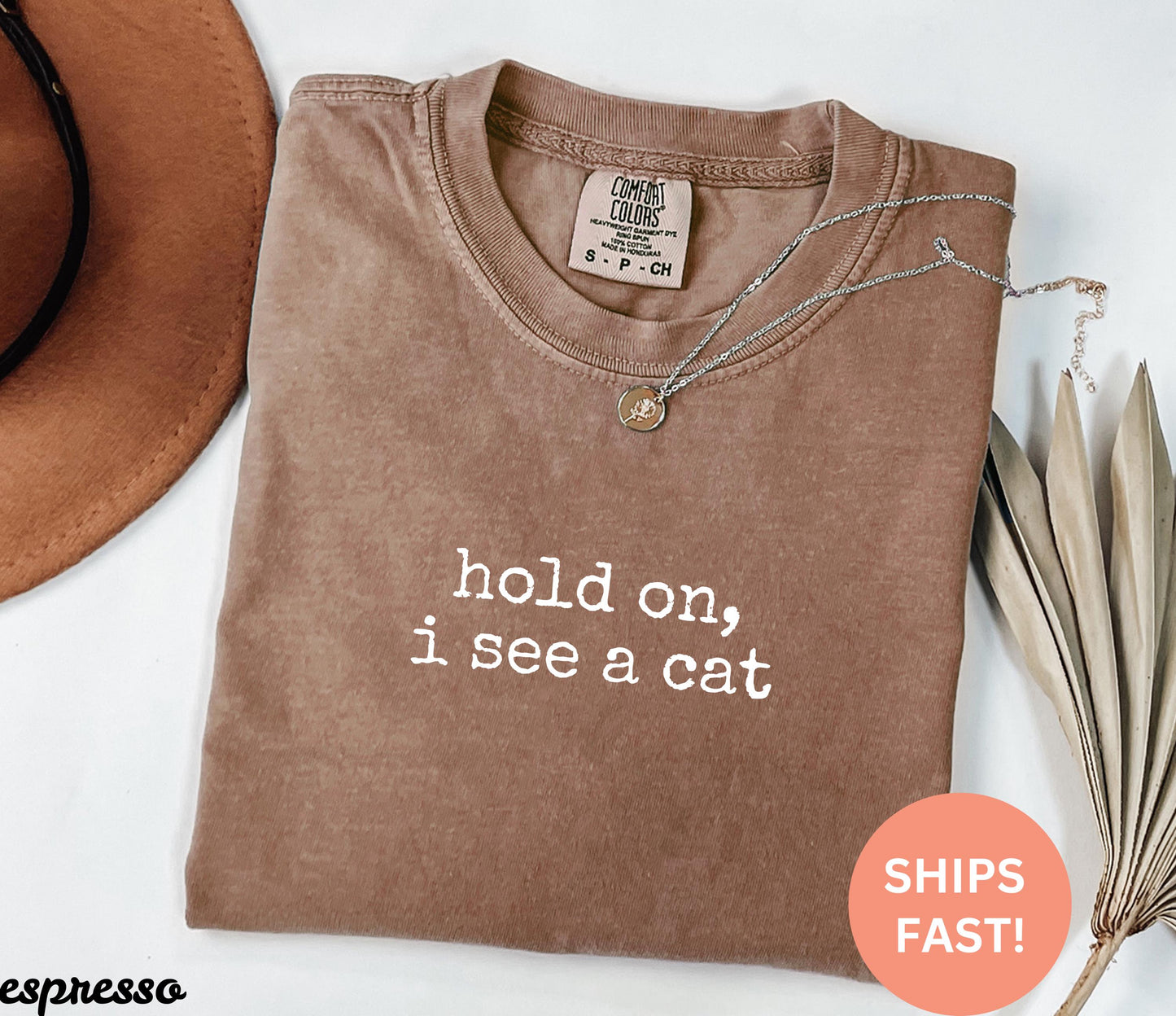 Comfort Colors® Hold On I See A Cat Shirt, Cat Lover Gift, Pet Parent Humor, Feline Friend, Cat Person, Trendy Women's Tshirt, Cat Mom